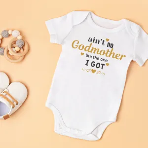 Ain't No Godmother Like The One I Got - Baby Bodysuit